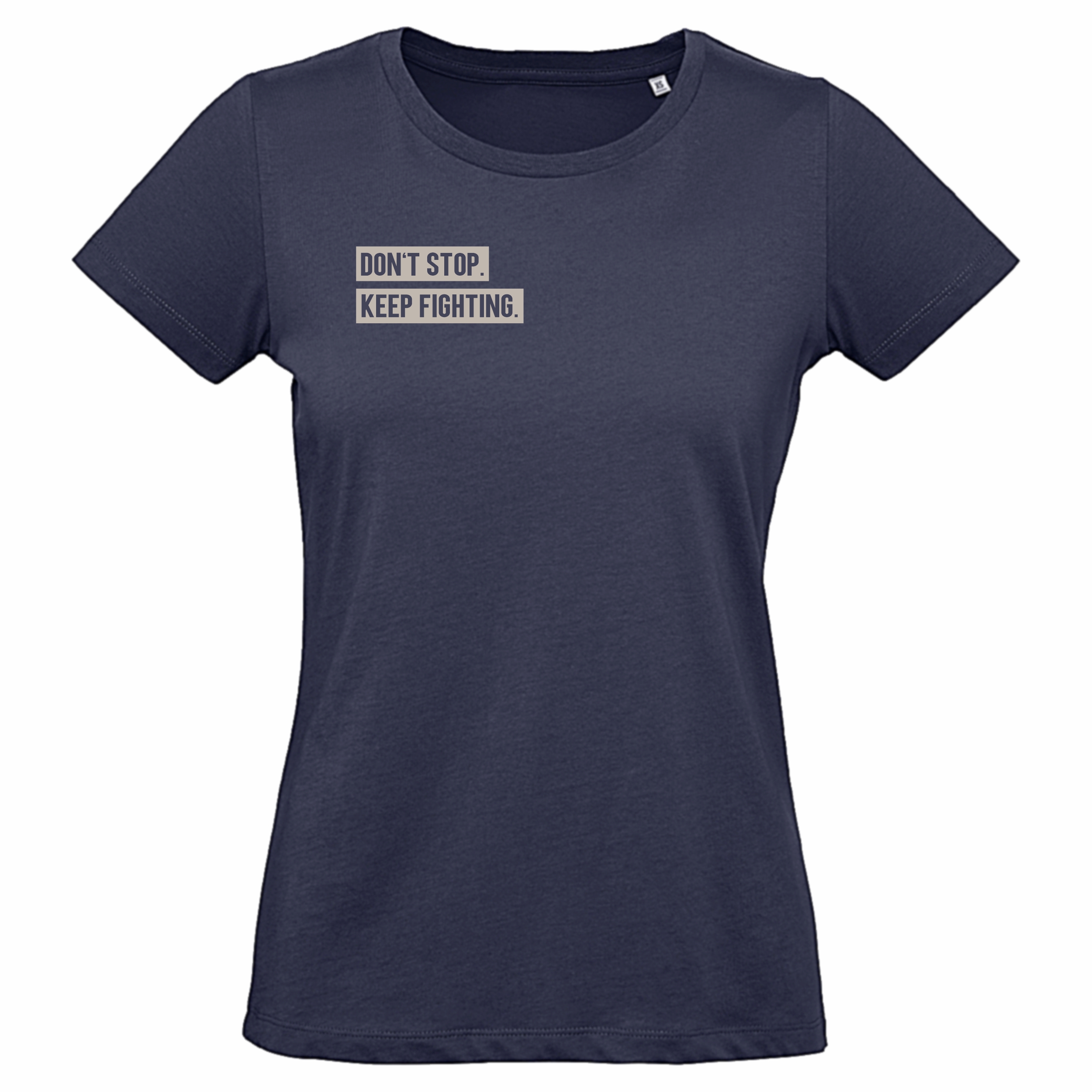 Damen T-Shirt - Don't stop. Keep fighting. dunkelblau 2XL