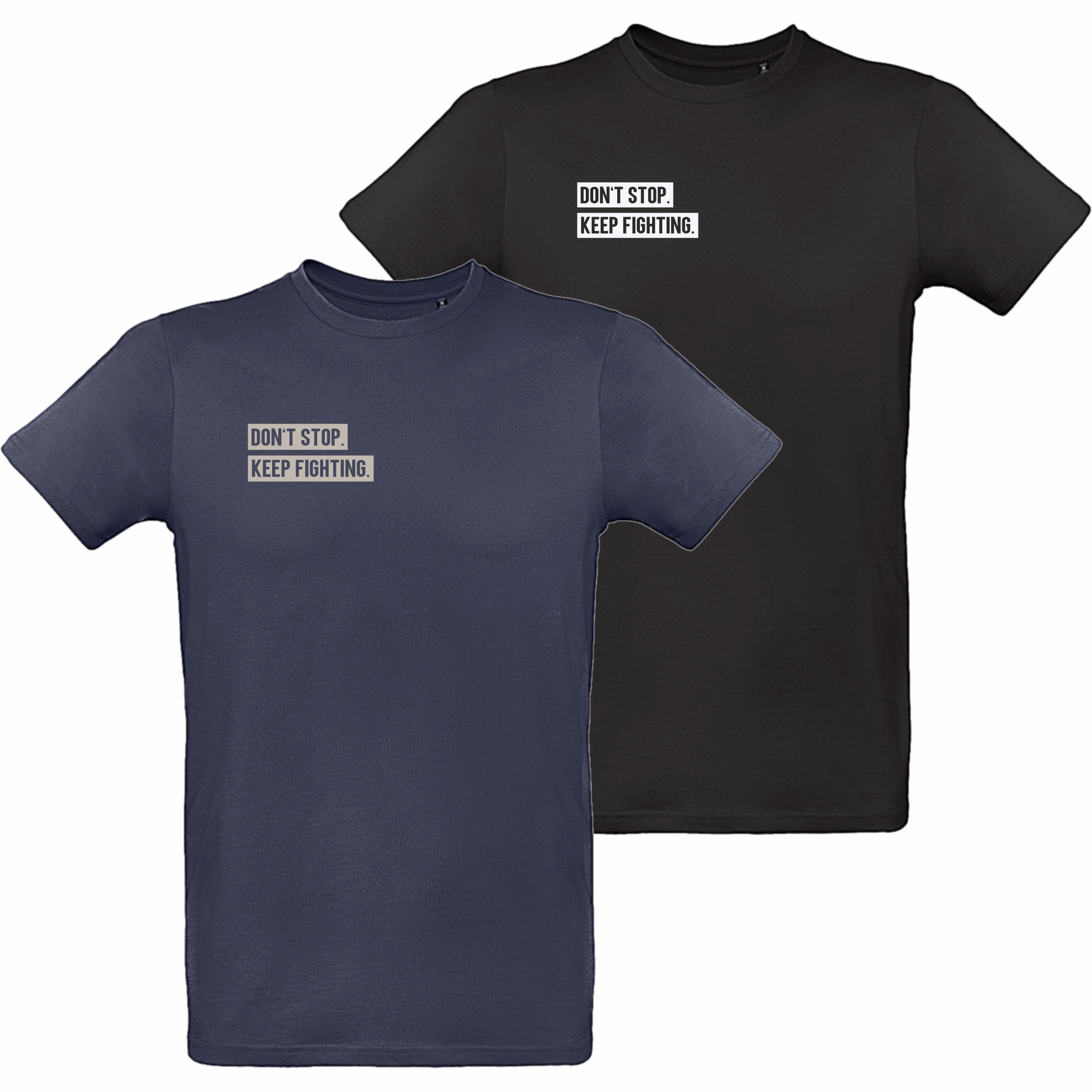 Herren T-Shirt - Don't stop. Keep fighting.
