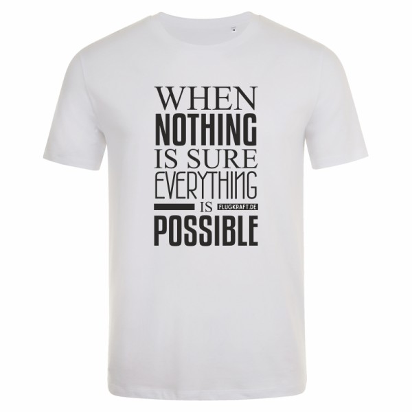 Herren T-Shirt - When nothing is sure