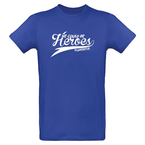 Herren T-Shirt - We could be heroes