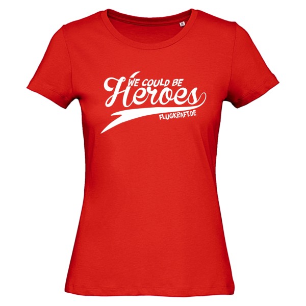 Damen T-Shirt - We could be heroes
