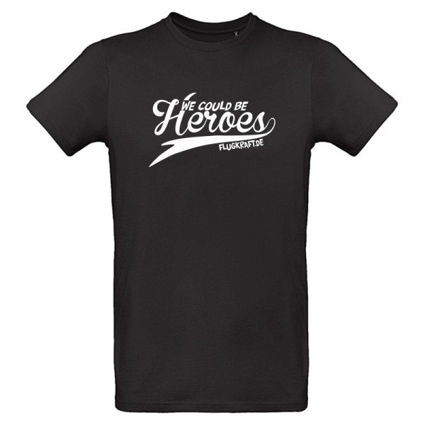 Herren T-Shirt - We could be heroes