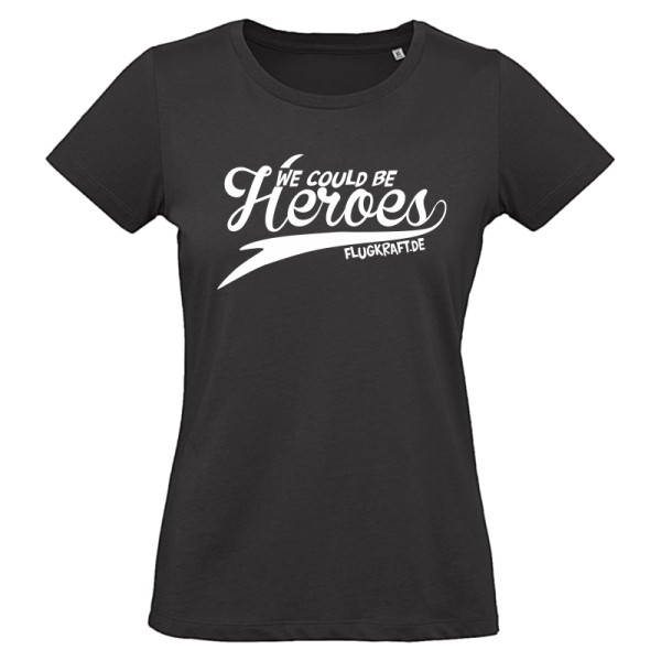 Damen T-Shirt - We could be heroes