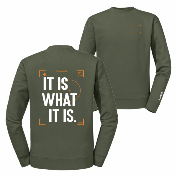 Unisex Sweatshirt - It is what it is